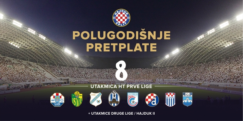Half - season tickets on sale! • HNK Hajduk Split