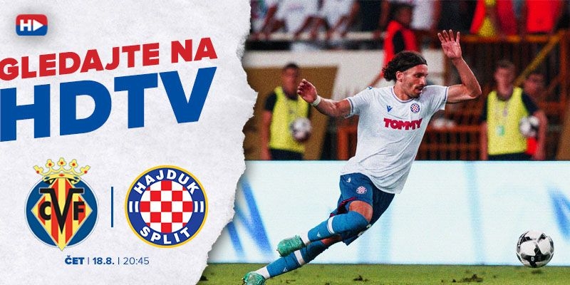Utakmicu Villarreal - Hajduk gledajte na HDTV-u!
