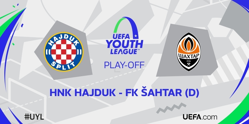 UEFA Youth League - Play-off draw: Hajduk vs. Shakhtar (D) at Poljud
