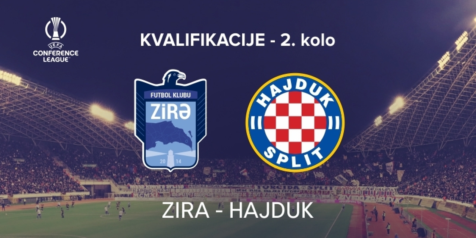 Conference league qualifications - Hajduk vs Zira